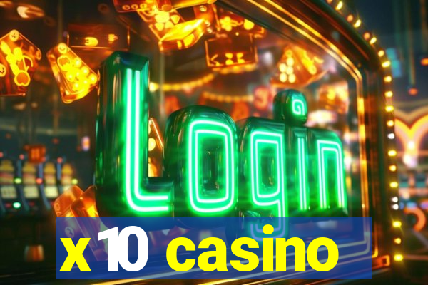 x10 casino